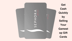 Exchange Sephora Gift Cards for Cash